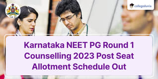 Karnataka NEET PG Round 1 Counselling 2023 Post Seat Allotment Schedule Out @cetonline.karnataka.gov.in; Check Schedule Here